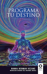 Programa tu destino - Ronna Herman Vezane - ebook