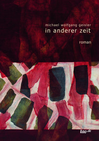 in anderer zeit - Michael Wolfgang Geisler - ebook