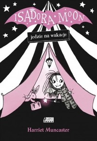 Isadora Moon jedzie na wakacje - Harriet Muncaster - książka
