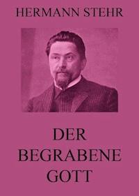 Der begrabene Gott - Hermann Stehr - ebook