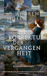 Die Korrektur der Vergangenheit - Andrew Miller - ebook