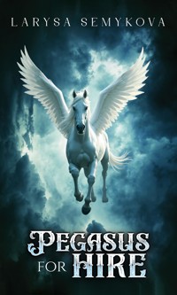 Pegasus for Hire - Larysa Semykova - ebook