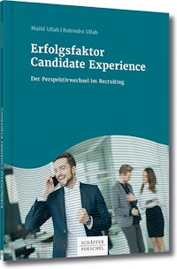 Erfolgsfaktor Candidate Experience - Maïté Ullah - ebook