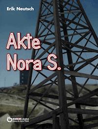 Akte Nora S. - Erik Neutsch - ebook