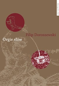 Orgie słów - Doroszewski Filip - książka
