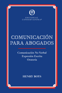 Comunicación para Abogados - Henry Boys - ebook