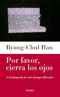Por favor, cierra los ojos - Han Byung-Chul - ebook
