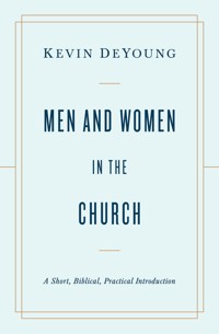 Men and Women in the Church - Kevin DeYoung - ebook