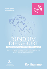 Rund um die Geburt: Depressionen, Ängste und mehr - Anke Rohde - ebook