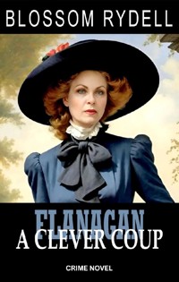 Flanagan - A clever Coup - Blossom Rydell - ebook