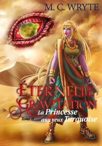 La princesse aux yeux turquoise - M. C Wryte - ebook