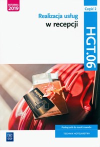 Realizacja usług w recepcji. Kwalifikacja HGT.06. Część 2 - Cymańska-Garbowska Barbara, Witrykus Danuta, Wolak Grzegorz - książka