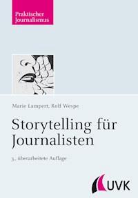 Storytelling für Journalisten - Marie Lampert - ebook