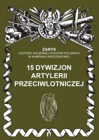 15 Dywizjon Artylerii Przeciwlotniczej - Przemysław Dymek - książka