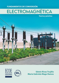 Fundamentos de conversión electromagnética - Edwin Rivas Trujillo - ebook