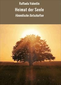Heimat der Seele - Raffaela Valentin - ebook
