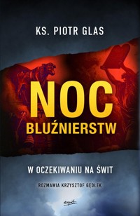 Noc bluźnierstw - Glas Piotr, Gędłek Krzysztof - książka