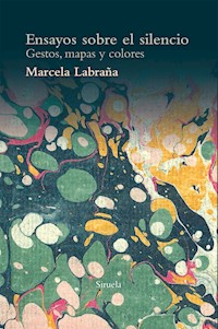 Ensayos sobre el silencio - Marcela Labraña - ebook