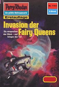 Perry Rhodan 1163: Invasion der Fairy Queens -  Thomas Ziegler - ebook