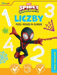 Liczby. Piszę i rysuję po śladzie. Rowki edukacyjne. Marvel Spidey i superkumple - zbiorowa praca - książka