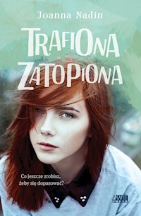 Trafiona zatopiona - Joanna Nadin - ebook + książka