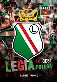Legia to jest potęga - Dariusz Tuzimek - książka