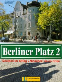 Berliner Platz 2 Podręcznik i ćwiczenia Niemiecki na co dzień - Lemcke Christiane, Rohrmann Lutz, Scherling Theo - książka