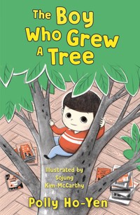 The Boy Who Grew A Tree - Ho-Yen Polly - ebook