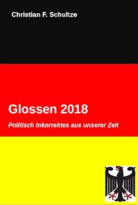 Glossen 2018 - Christian Friedrich Schultze - ebook