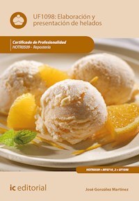 Elaboración y presentación de helados. HOTR0509 - José González Martínez - ebook
