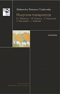 Muzyczne transpozycje S. I. Witkiewicz - W. Hulewicz - S. Barańczak - Z. Rybczyński - L. Majewski - Reimann-Czajkowska Aleksandra - książka