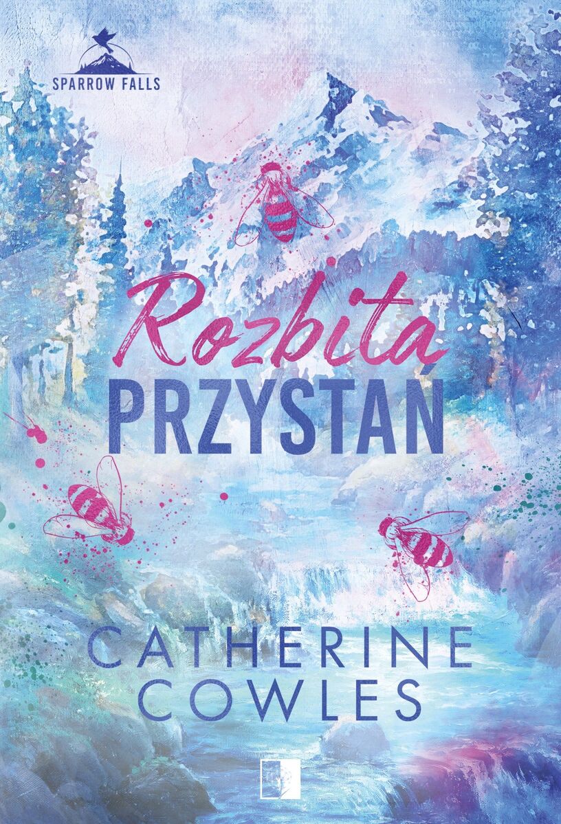 Rozbita przystań. Seria Sparrow Falls. Tom 3 - Cowles Catherine - książka