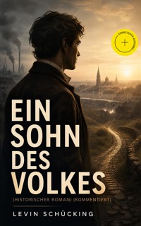 Ein Sohn des Volkes (Historischer Roman) (Kommentiert) - Levin Schücking - ebook