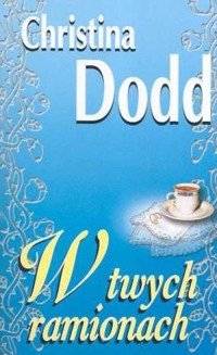 W twych ramionach - Dodd Christina - ebook