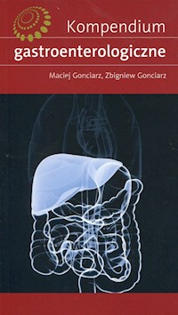 Kompendium gastroenterologiczne - Gonciarz Maciej, Gonciarz Zbigniew - książka