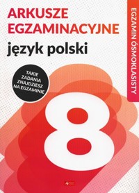 Arkusze egzaminacyjne Język polski Egzamin ósmoklasisty - Katarzyna Zioła-Zemczak, Anna Lasek - książka
