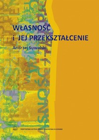 Własność i jej przekształcenie - Suwalski Andrzej - książka