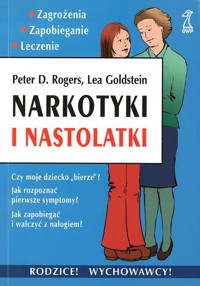 Narkotyki i nastolatki - Lea Goldstein, Peter D. Rogers - ebook