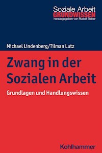 Zwang in der Sozialen Arbeit - Tilman Lutz - ebook