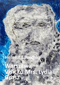 Warszawa - Visit to Mrs. Lydia Grosz - Helmut Lauschke - ebook