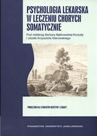Psychologia lekarska w leczeniu chorych somatycznie -  - książka
