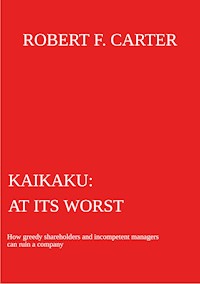 Kaikaku - at its worst - Robert F. Carter - ebook