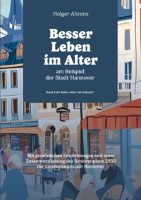 Besser leben im Alter - Holger Ahrens - ebook