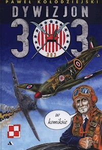 Dywizjon 303 w komiksie - Kołodziejski Paweł - książka