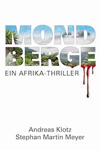 Mondberge - Ein Afrika-Thriller - Andreas Klotz - ebook