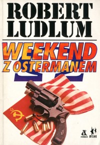 Weekend z Ostermanem - Robert Ludlum - ebook