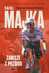 Rafał Majka. Zawsze z przodu. Rozmawia Tomasz Kalemba - Rafał Majka, Tomasz Kalemba - audiobook + książka
