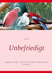Unbefriedigt - Ja Saf - ebook