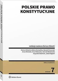 Polskie prawo konstytucyjne - Anna Rakowska-Trela, Dariusz Górecki, Krzysztof Skotnicki, Konrad Składowski, Anna Michalak, Aldona Domańska, Ryszard Krawczyk, Jakub Stępień - książka