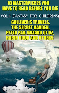 10 Masterpieces You Have to Read Before You Die, Vol.4 (Fantasy for childrens) - Jonathan Swift - ebook